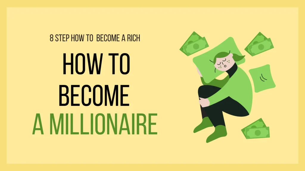 How To Become Rich And How To Become A Millionaire