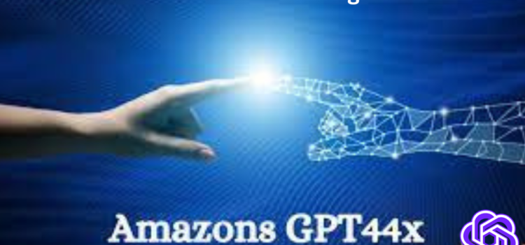 What is Amazons GPT44x and How Does it Work?