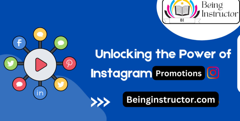 Unlocking the Power of Instagram Promotions