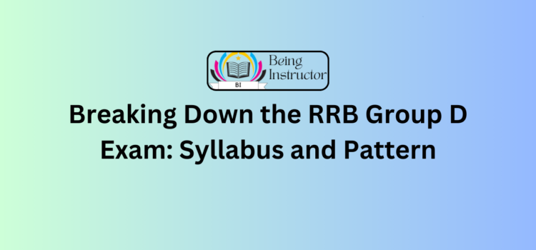 Breaking Down the RRB Group D Exam: Syllabus and Pattern 
