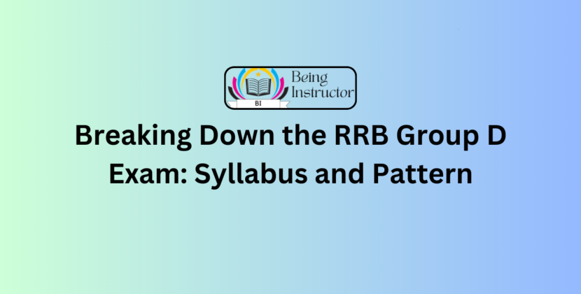 Breaking Down the RRB Group D Exam: Syllabus and Pattern 