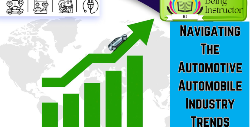 Navigating The Automotive Automobile Industry Trends