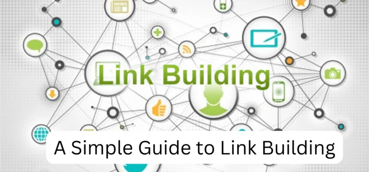 A Simple Guide to Link Building