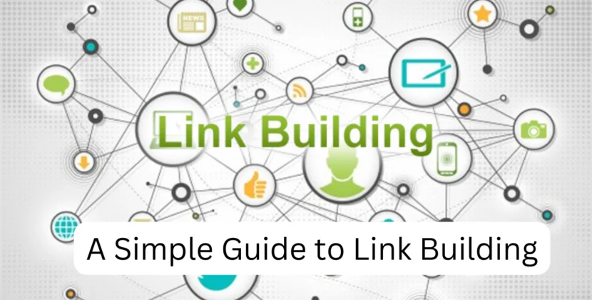 A Simple Guide to Link Building