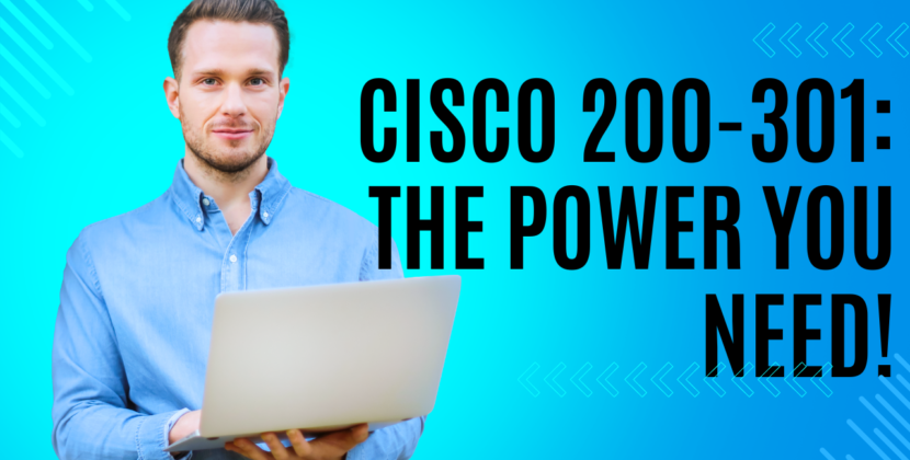 Cisco 200-301: The Power You Need!