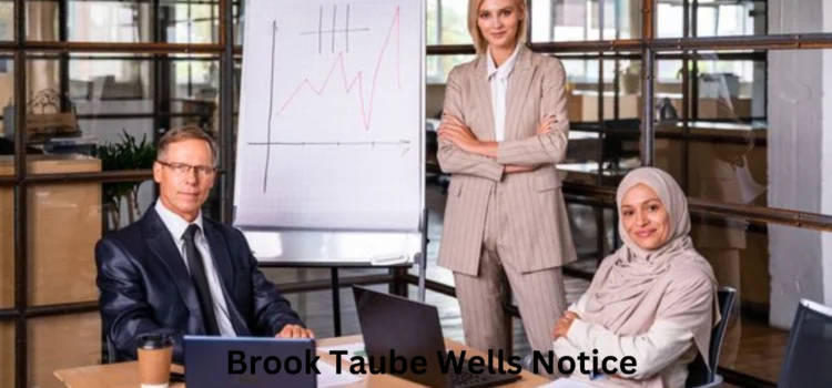 Brook Taube Wells Notice 1 Disastrous News