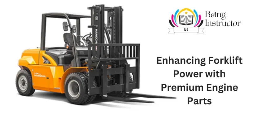 Unleash Potential: Enhancing Forklift Power with Premium Engine Parts