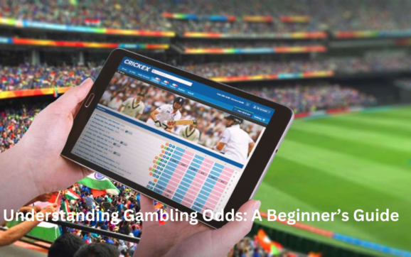 Understanding Gambling Odds: A Beginner’s Guide to Betting Smarter
