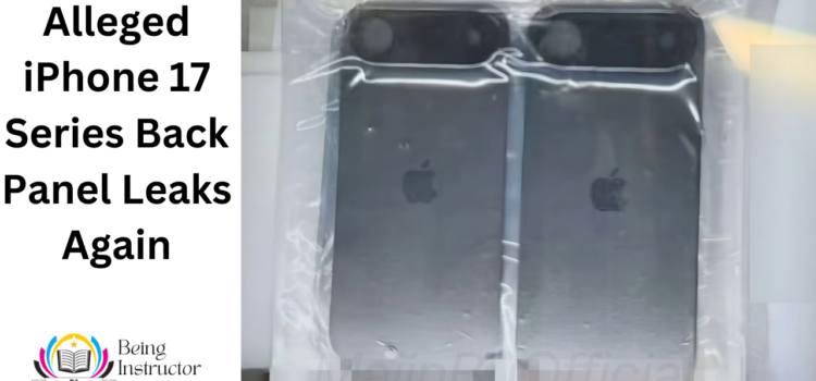 Alleged iPhone 17 Series Back Panel Leaks Again