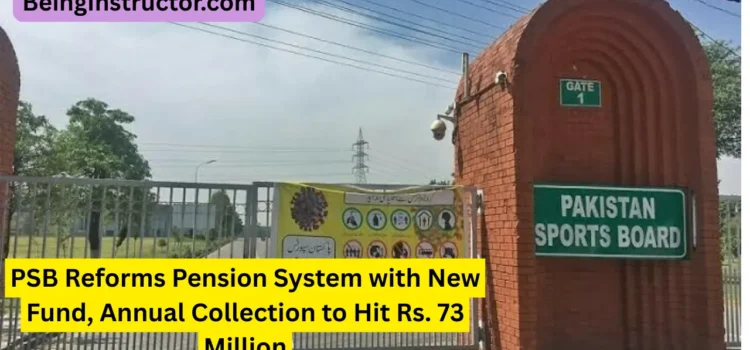 PSB Reforms Pension System with New Fund, Annual Collection to Hit Rs. 73 Million
