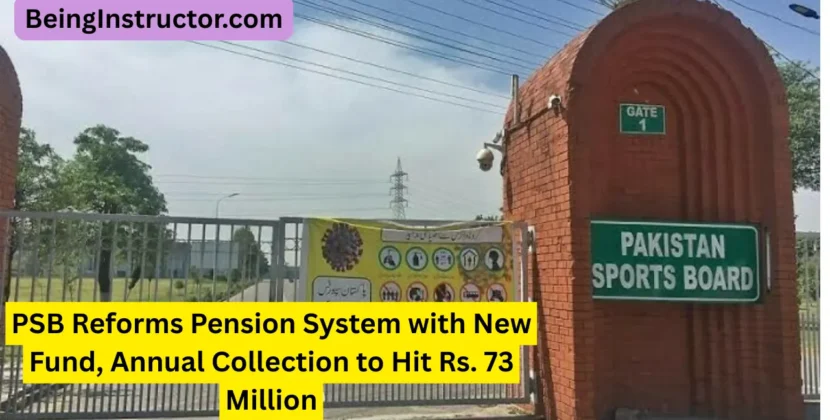 PSB Reforms Pension System with New Fund, Annual Collection to Hit Rs. 73 Million